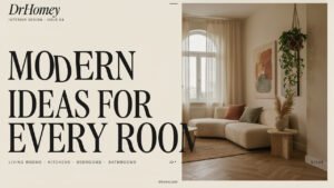 Interior Design DrHomey Modern Ideas for Every Room in Your Home